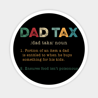 Dad Tax Best Dad Ever Gift For men Father's Day Magnet